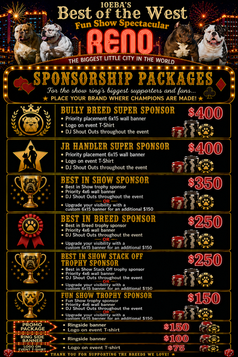 Sponsorship packages for the first ever IOEBA Best of the West Dog Show Spectacular in Reno, Nevada on October 10, 2026